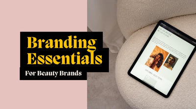 Branding Essentials for Hair and Beauty Entrepreneurs