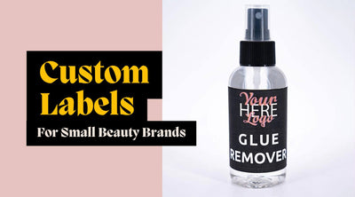 Why Custom Labels Make a Difference for Small Beauty Brands
